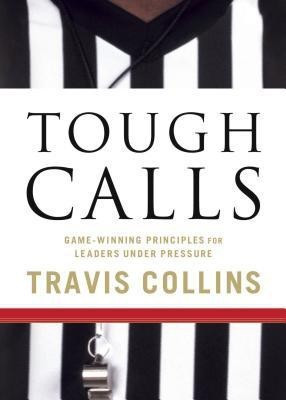 Tough Calls(English, Paperback, Collins Travis)