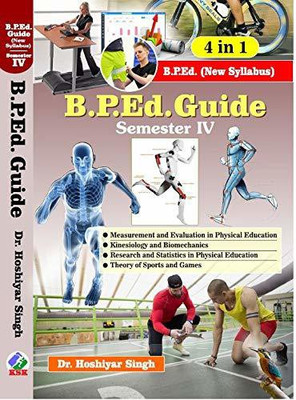 B.P.Ed. Guide Semester - IV, 4 in 1 (New Syllabus)(Paperback, Dr. Hoshiyar Singh)