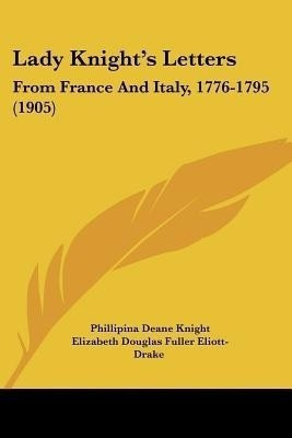 Lady Knight's Letters(English, Paperback, Knight Phillipina Deane)