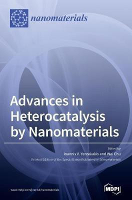 Advances in Heterocatalysis by Nanomaterials(English, Hardcover, unknown)