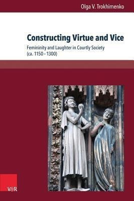 Constructing Virtue and Vice(English, Hardcover, Trokhimenko Olga V.)
