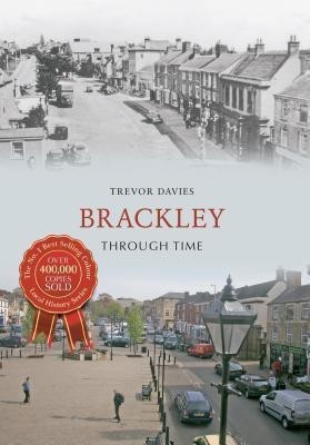 Brackley Through Time(English, Paperback, Davies Trevor)