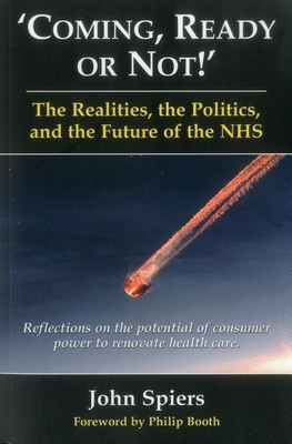 Coming, Ready or Not! - The Realities, the Politics and the Future of th(English, Paperback, Spiers John Raymond)