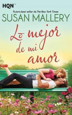 Lo mejor de mi amor(Spanish, Paperback, Mallery Susan)