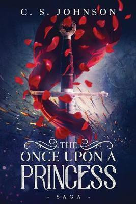 The Once Upon a Princess Saga(English, Paperback, Johnson C S)