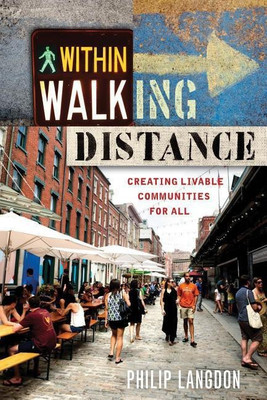 Within Walking Distance(English, Paperback, Langdon Philip)