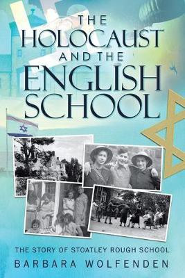 The Holocaust and the English School(English, Paperback, Wolfenden Barbara)