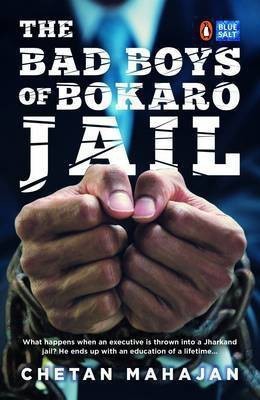 The Bad Boys Of Bokaro Jail(English, Paperback, Mahajan Chetan)