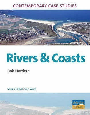 AS/A2 Geography Contemporary Case Studies: Rivers & Coasts(English, Paperback, Horden Bob)