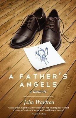 A Father's Angels(English, Paperback, Waldron John Steven)