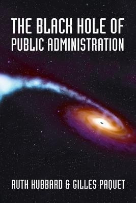 The Black Hole of Public Administration(English, Paperback, Hubbard Ruth)