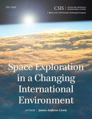 Space Exploration in a Changing International Environment(English, Paperback, Lewis James Andrew)