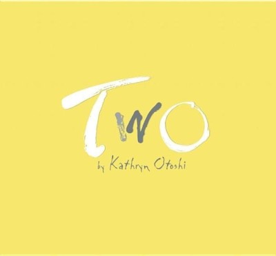 Two(English, Hardcover, Otoshi Kathryn)