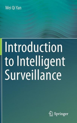 Introduction to Intelligent Surveillance(English, Hardcover, Yan Wei Qi)