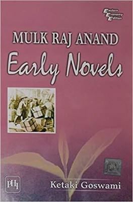 Mulk Raj Anand: Early Novels(English, Paperback, Goswami Ketaki)