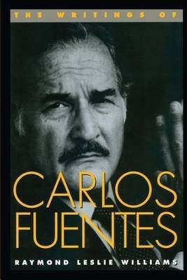 The Writings of Carlos Fuentes(English, Electronic book text, Williams Raymond L)