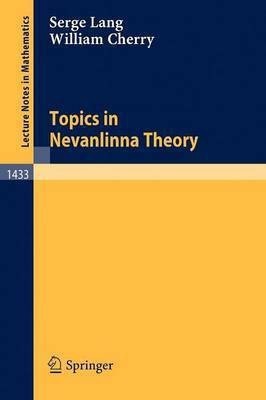 Topics in Nevanlinna Theory(English, Paperback, Lang Serge)