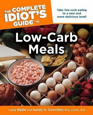 Complete Idiot's Guide to Low-Carb Meals(English, Paperback, Beale Lucy)