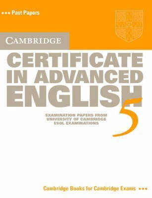 Cambridge Certificate in Advanced English 5 Student's Book(English, Paperback, Cambridge ESOL)