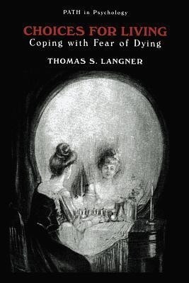 Choices for Living(English, Paperback, Langner Thomas S.)