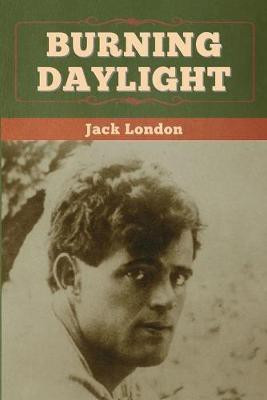 Burning Daylight(English, Paperback, London Jack)