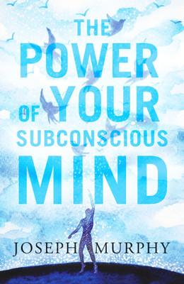 The Power of Your Subconscious Mind(English, Paperback, Murphy Joseph)