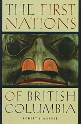 The First Nations of British Columbia(English, Paperback, Muckle Robert J.)