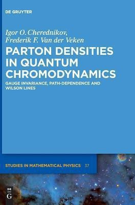 Parton Densities in Quantum Chromodynamics(English, Hardcover, Cherednikov Igor Olegovich)