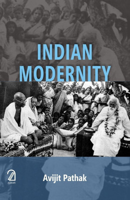 Indian Modernity(English, Paperback, Pathak Avijit)