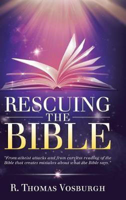 Rescuing the Bible(English, Hardcover, Vosburgh R Thomas)