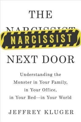 The Narcissist Next Door(English, Hardcover, Kluger Jeffrey)