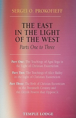 The East in the Light of the West: Pt. 1-3(English, Paperback, Prokofieff Sergei O.)