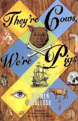 They're Cows, We're Pigs(English, Paperback, Boullosa Carmen)