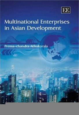 Multinational Enterprises in Asian Development(English, Hardcover, Athukorala Prema-chandra)