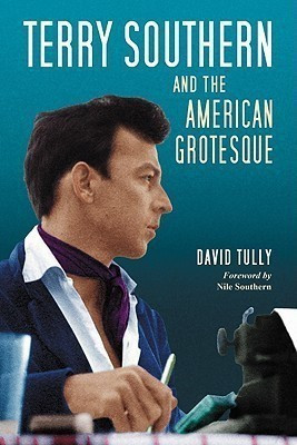 Terry Southern and the American Grotesque(English, Paperback, Tully David)