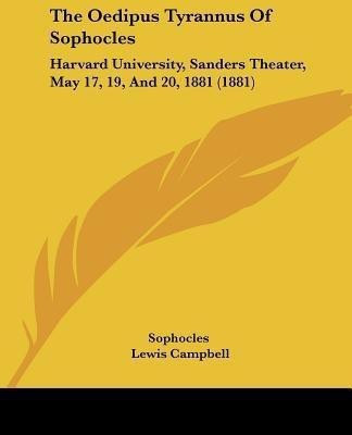 The Oedipus Tyrannus Of Sophocles(English, Paperback, Sophocles)