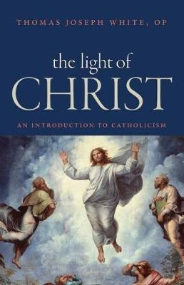 The Light of Christ(English, Paperback, White Thomas Joseph)