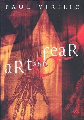 Art and Fear(English, Hardcover, Virilio Paul)