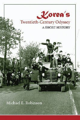 Korea's Twentieth-century Odyssey(English, Hardcover, Robinson Michael Edson)