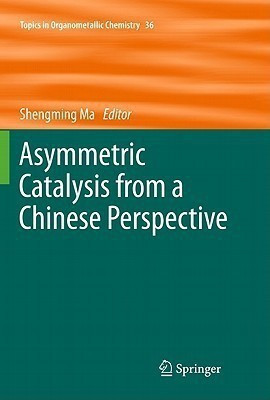 Asymmetric Catalysis from a Chinese Perspective(English, Hardcover, unknown)