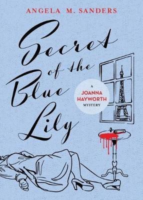 Secret of the Blue Lily(English, Paperback, Sanders Angela M)