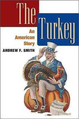 The Turkey(English, Hardcover, Smith Andrew F.)