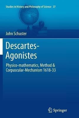 Descartes-Agonistes(English, Paperback, Schuster John)