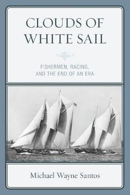 Clouds of White Sail(English, Paperback, Santos Michael Wayne)