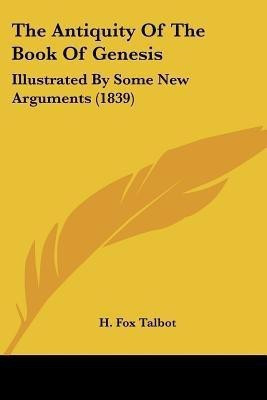 The Antiquity Of The Book Of Genesis(English, Paperback, Talbot H Fox)