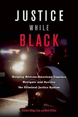 Justice While Black(English, Paperback, Shipp Robbin)