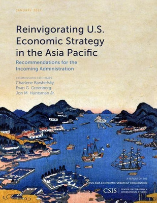 Reinvigorating U.S. Economic Strategy in the Asia Pacific(English, Paperback, Barshefsky Charlene)