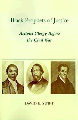 Black Prophets of Justice(English, Paperback, Swift David E.)