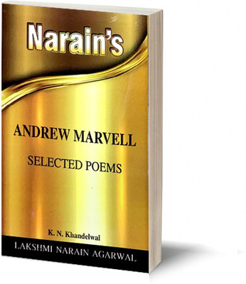 Andrew Marvell Seleted Poems Genral Introduction Text Summary, Paraphrase, Notes and Explanations and Questions with Answers, etc(Paperback, K.N. Khandelwal)
