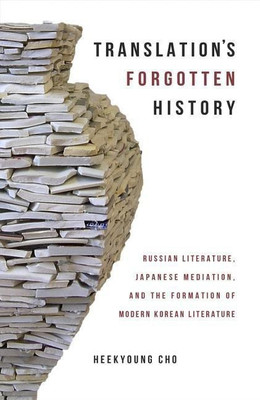 Translation's Forgotten History(English, Hardcover, Cho Heekyoung)